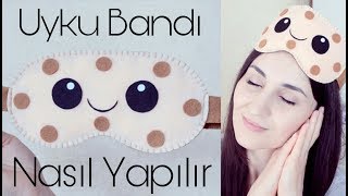 Kawaii Uyku Bandı  Kendin Yap [upl. by Lucilia]