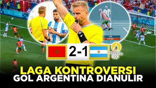 KONTROVERSI ARGENTINA VS MAROKO DI OLIMPIADE PARIS LAGA DIHENTIKAN 1 JAM GOL MENIT AKHIR DIANULIR [upl. by Nylrad]