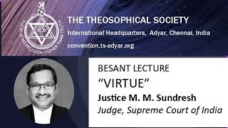 BESANT LECTURE “Virtue” by M M Sundresh Judge Supreme Court of India [upl. by Fidelia]