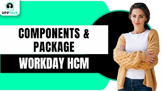 Compensation Package  Compensation Components  Workday HCM Training  Workday HCM  HCM  Upptalk [upl. by Wildee]