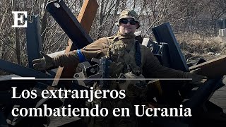 Los voluntarios estadounidenses que se unen a la guerra en Ucrania  EL PAÍS [upl. by Ylicic251]