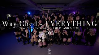 FOXY Choreography  Way Ched  EVERYTHING Feat CHANGMO Coogie ASH ISLAND amp BIBI [upl. by Annyl]