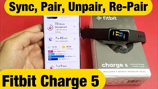 Fitbit Charge 5 How to Sync Pair Unpair amp RePair [upl. by Celene]