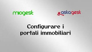 Come configurare i portali immobiliari in miogest  astagest gestionale immobiliare [upl. by Tormoria]