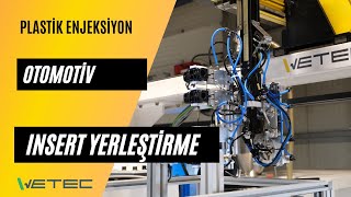 Enjeksiyon Robotu  WETEC W6309S  Insert yerleştirme uygulaması OTOMOTİV [upl. by Attenreb379]