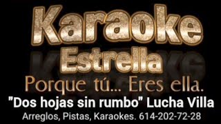 Karaoke quotDos Hojas sin rumboquot Lucha Villa con Banda [upl. by Eussoj]