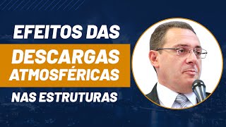 🌩️ Efeitos das descargas atmosféricas nas estruturas [upl. by Mclaurin]