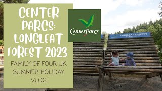 CENTER PARCS LONGLEAT FOREST 2023  UK FAMILY SUMMER HOLIDAY  VLOG [upl. by Nortna759]