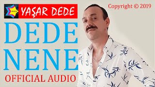 Yaşar Dede  Dede Nene Official Audio [upl. by Nueormahc]