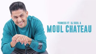 YouNess  Moul Chateau Ft DJ SoulA Video Clip Exclusif  يونس مول شاطُو [upl. by Dalli]