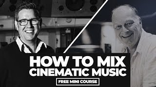 How to Mix Cinematic Music [upl. by Cioffred]