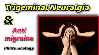 Trigeminal neuralgia amp Anti migraine  Drugs Affecting Nervous system  Explained by Tutor Hanif [upl. by Eirallam467]