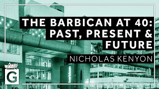 The Barbican Centre at 40  Past Present and Future [upl. by Imuy]