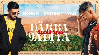 MOHA K x DYSTINCT x YAM  DARBA 9ADIYA Lyrics video [upl. by Drugge]