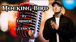 MOCKING BIRD  EMINEM  LYRICS [upl. by Moise]