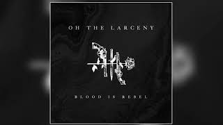 Oh The Larceny  This Is It Official Audio [upl. by Kuo]