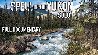 11 Days Solo Camping in the YUKON Wilderness  The Full Documentary [upl. by Evan]