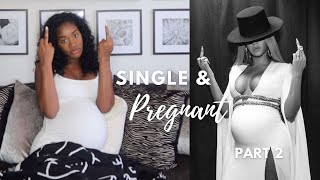 SINGLE amp PREGNANT  Part 2  Advice for Mamas [upl. by Ahseuqal258]