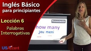 Inglés Básico  Clase 6 Palabras Interrogativas [upl. by Slemmer]