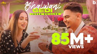 Bhalwani Gedi Official Video Jassa Dhillon  Gur Sidhu  Punjabi Song  Above All Album [upl. by Zetrauq]