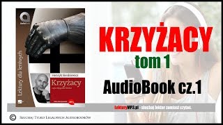 KRZYŻACY Audiobook MP3 🎧 Tom 1 cz 1  Pobierz całość ⬇ Lektura Szkolna [upl. by Bridgid918]