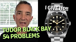 Tudor Black Bay 54 Problems Continue [upl. by Vickey36]