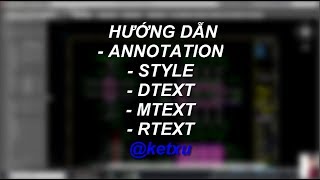 ✔️ Hướng dẫn Annotation Style Dtext Mtext Rtext [upl. by Ainegue]