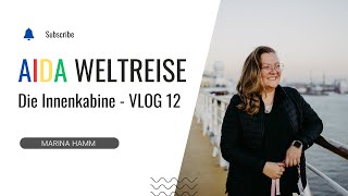 VLOG12  unsere Innenkabine auf Deck 5  Weltreise der AIDAsol [upl. by Hyrup345]