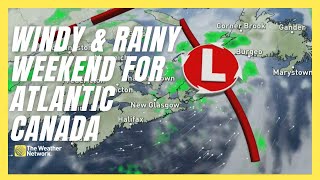 Blustery Long Weekend In Store For Atlantic Canada  forecast [upl. by Avert]