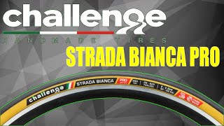 CHALLENGE STRADA BIANCA PRO TIRE  TYPES AND WEIGHT  BEST FOR ROAD ENDURANCE OR GRAVEL BIKES [upl. by Araec]