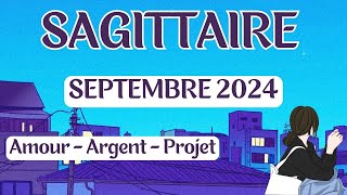 SAGITTAIRE  SEPT 24  Une rentrée pleine despoir pour vos projets [upl. by Nitsir448]