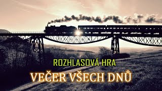 Večer všech dnů  Ludvík Kundera  Rozhlasová hra [upl. by Allesiram333]