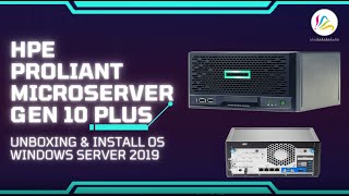 Unboxing HPE ProLiant MicroServer Gen10 Plus P19752371 dan Install OS Windows Server 2019 [upl. by Snowman]