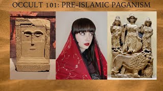 What Is PreIslamic Arab Paganism  Occult 101 [upl. by Elysia513]