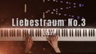 Liszt  Liebestraum No3 Love Dream ㅣ Relaxing Piano [upl. by Roda]