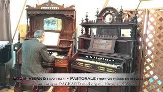 Louis Vierne18701937  Pastorale from “24 Pièces en style libre” on a Packard reed organ1905 [upl. by Halyk853]