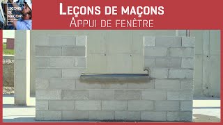 Les bons gestes en maçonnerie  Appui de fenêtre [upl. by Anerok]