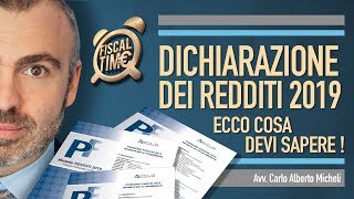 DICHIARAZIONE DEI REDDITI 2019  Ecco cosa devi sapere [upl. by Yelrac]