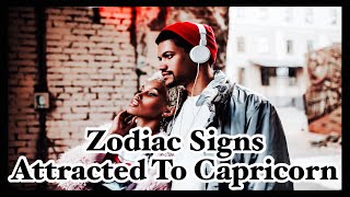 TOP 5 Zodiac Signs Attracted To Capricorns [upl. by Enneiviv]