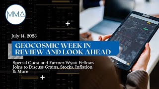 July 14 2023 Special Guest amp Farmer Wyatt Fellows Joins to Discuss Grains Stocks amp Inflation [upl. by Angele]