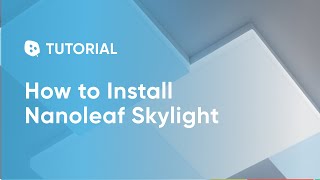 How To Install Nanoleaf Skylight  Tutorial [upl. by Korff354]