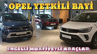 OPEL YETKİLİ BAYİ  ENGELLİ MUAFİYETLİ ARAÇLAR  SIFIR OTOMOBİLLER [upl. by Ayekel]