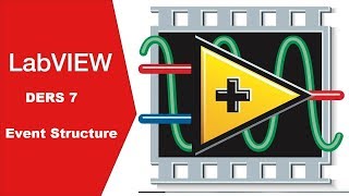 Labview Programlama Dersi7 Event Structure [upl. by Wilcox777]