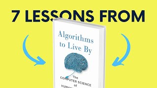 ALGORITHMS TO LIVE by Brian Christian and Tom Griffiths Book Summary [upl. by Aba319]