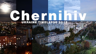 Chernihiv Ukraine Timelapse 2012Чернигов Украина таймлапс 2012 [upl. by Keele350]