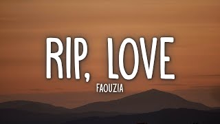 Faouzia  RIP Love Lyrics [upl. by Htilil669]