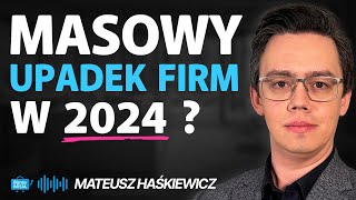 Nadchodzą ZWOLNIENIA w 2024 CHROŃ FINANSE POLSKI BIZNES ma PROBLEMY Co ROBIĆ Mateusz Haśkiewicz [upl. by Grimes]