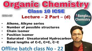 Organic chemistry Class 10 ICSE L2d Alkene Alkyne Isomer Chain Position general formula [upl. by Chard]