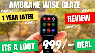 15 Months Later Review 🤫 Ambrane Wise Glaze  Shocking Truth about Ambrane smart watch [upl. by Annav]