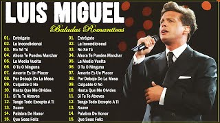 LUIS MIGUEL 30 GRANDES EXITOS SUS MEJORES CANCIONES  LUIS MIGUEL 90s SUS EXITOS ROMANTICOS 24 [upl. by Aizek787]